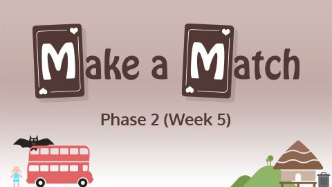 Make a Match - Phase 2 (Week 5)