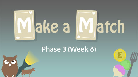 Make a Match - Phase 3 (Week 6)